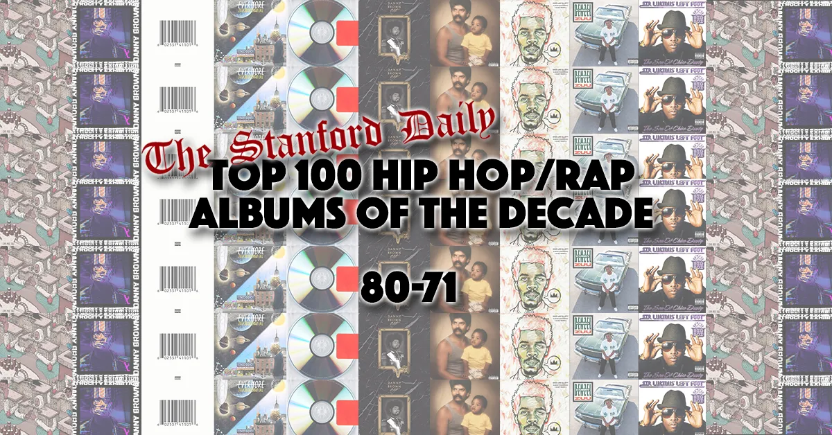 Top 100 Hip Hop Rap Albums Of The 2010s 80 71 The Stanford Daily